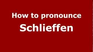 How to pronounce Schlieffen