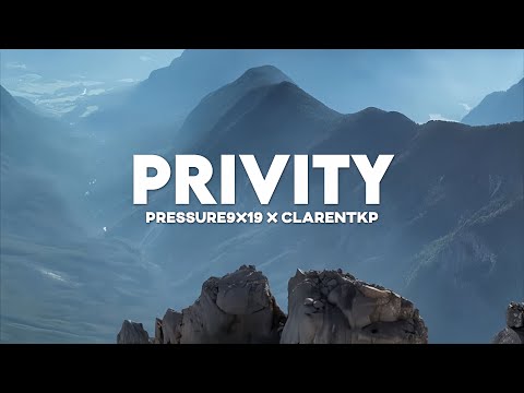 Pressure9x19 X ClarentKP -PRIVITY (LETRA)