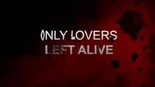only lovers left alive - jim jarmusch