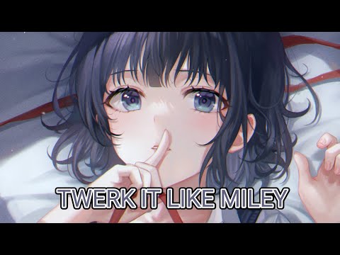 Nightcore - Twerk It Like Miley (Brandon Beal ft.Christopher) - (Slow)🎧🎶