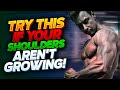 Try this if your Shoulders Aren't Growing!