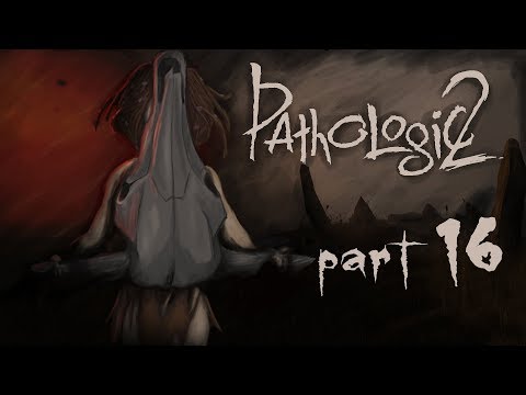 Pathologic 2 (Haruspex) - part 16