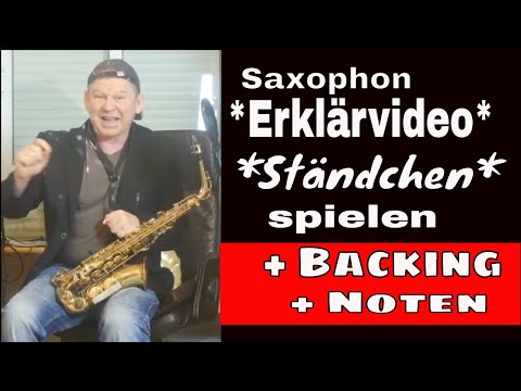 ERKLÄRVIDEO Saxophon lernen  *Ständchen* Franz Schubert  Backingtrack Noten Sax Coach Stefan Lamml