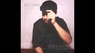 Matt Simons - Catch &amp; Release (Alex Adair remix)