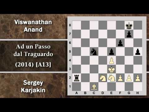 Partite Commentate di Scacchi 98 - Karjakin vs Anand - Ad un Passo dal Traguardo - CT(13) 2014 [A13]