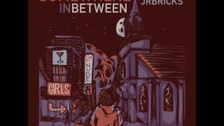 JR Bricks - Somewhere in Between (ft Justin Gaston & Brian J Morris)