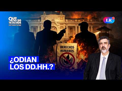 CANDIDATOS ODIAN LOS DD. HH.: LA POLÉMICA QUE SACUDE LAS ELECCIONES 2026 | QUE NO SE TE OLVIDE