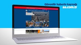 AA internet sitesi yeni yüzüyle yayında