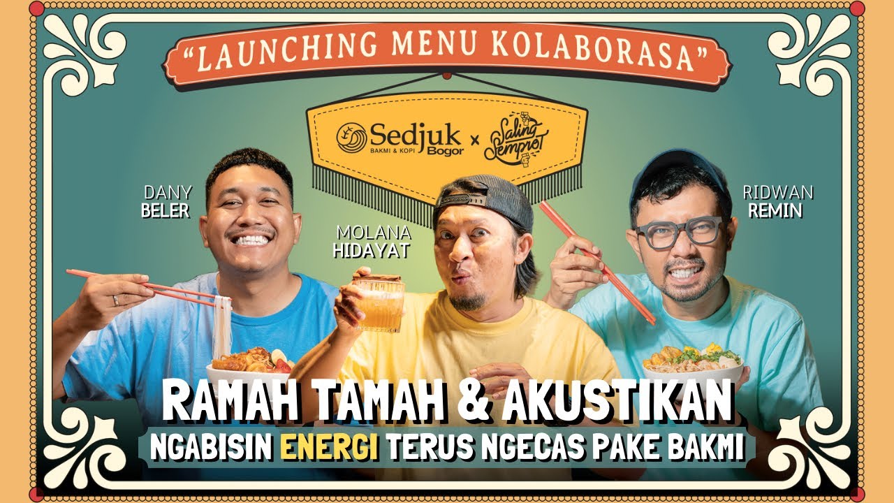 SALING SEMPROT LAUNCHING MENU KOLABORASA BERSAMA SEDJUK BAKMI & KOPI