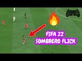 FIFA 22 SOMBRERO FLICK TUTORIAL