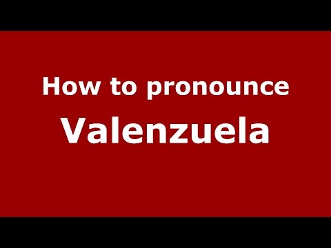 How to pronounce Valenzuela (Spanish/Argentina) - PronounceNames.com