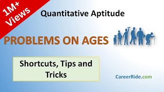 Problems on Ages - Shortcuts & Tricks for Placement Tests, Job Interviews & Exams