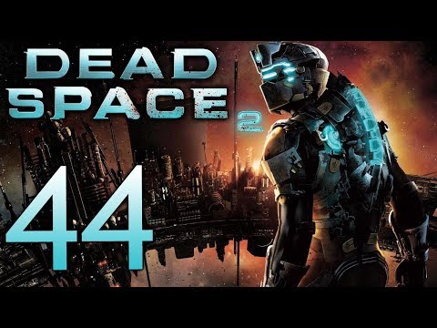 Dead Space 2 Zealot Difficulty playthrough pt44 - I Need a Cleanse IRL After This