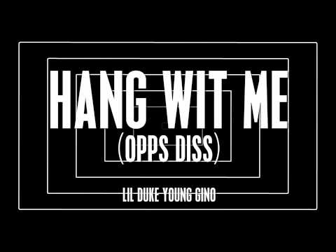 Lil Duke x Young Gino "Hang Wit Me"