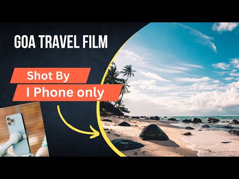 Goa Cinematic Travel Film By I Phone 13 Pro Max