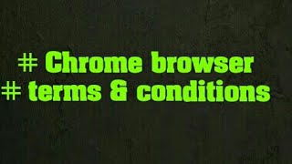 Terms & services vs chrome browser