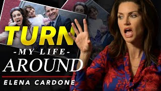 HOW I TURNED MY LIFE AROUND - Elena Cardone | London Real