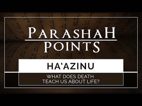 Parashah Points: Ha'azinu – What Does Death Teach us about Life? - 119 Ministries thumbnail