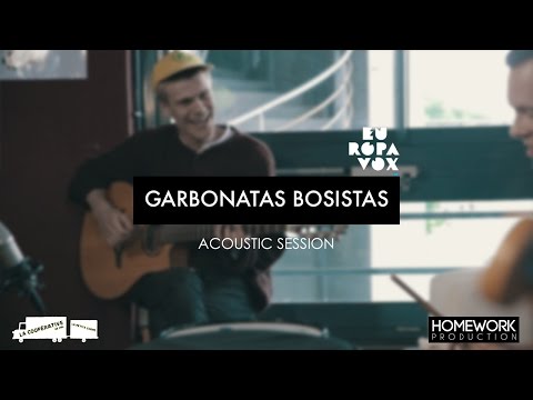 ACOUSTIC SESSIONS : GARBANOTAS BOSISTAS / EUROPAVOX 2016 - Clermont FD