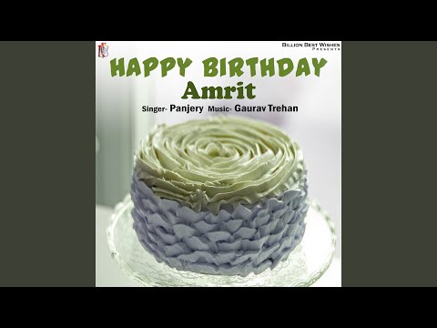 Happy Birthday Amrit