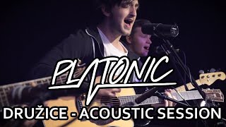 Platonic - Družice (Live Acoustic Version)