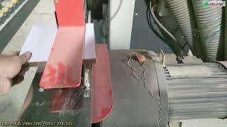 Test máy dán cạnh PRO 800AH, nâng cấp bộ nồi keo PUR chống ẩm