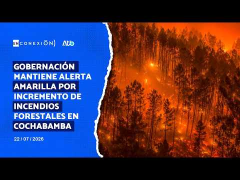 Gobernación mantiene alerta amarilla por incremento de incendios forestales en Cochabamba