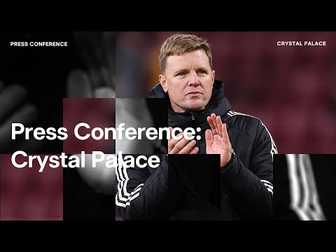 PRESS CONFERENCE | Eddie Howe pre-Crystal Palace (H)