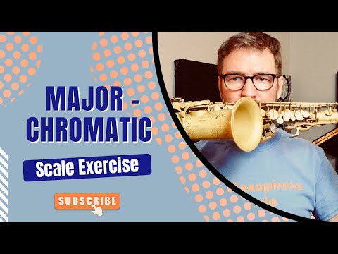 Major -  Chromatic Scale Exercise