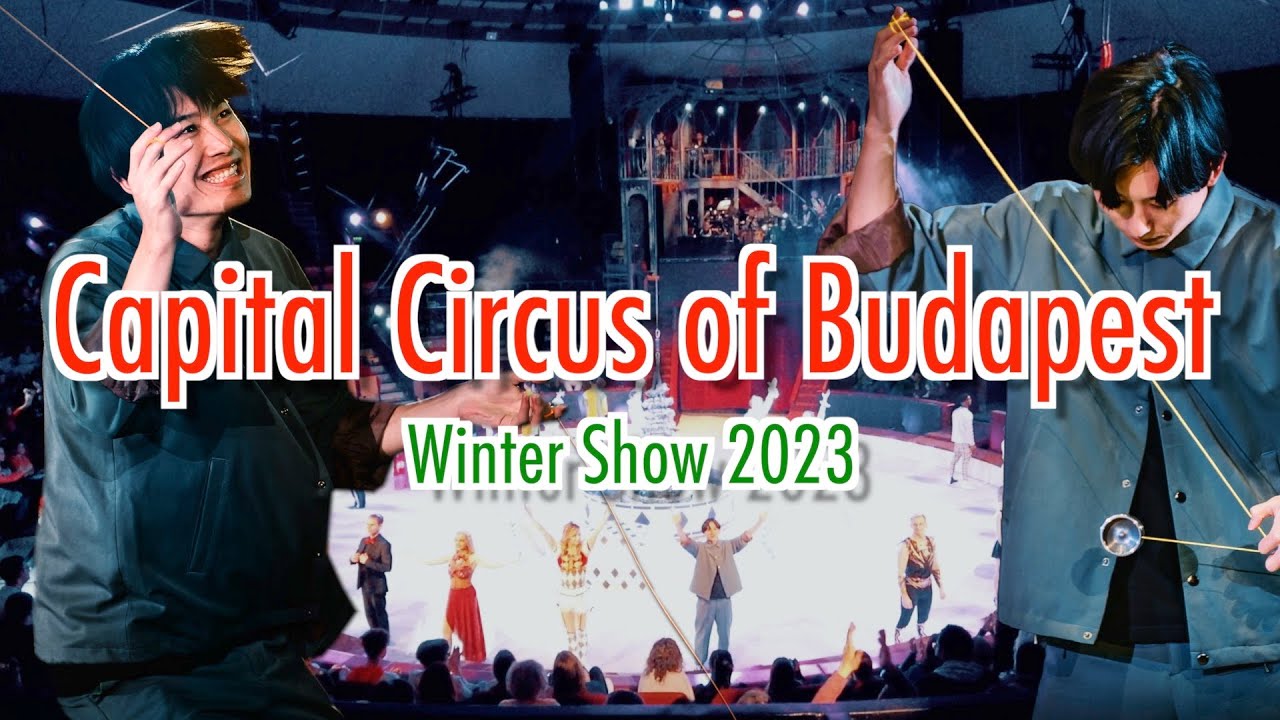 ハンガリーのサーカスで超盛り上げてきました！ | Circus Vlog | Working at Capital Circus of Budapest