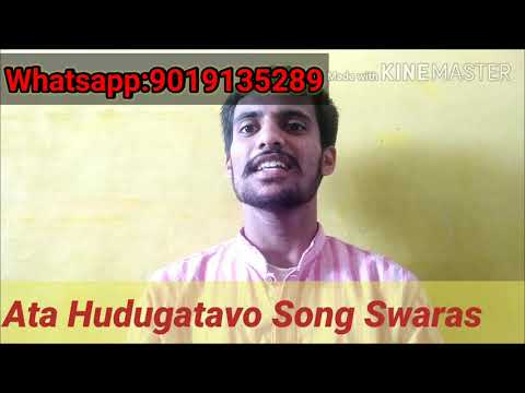 Ata Hudugatavo(Hatavadi)Song Swaras