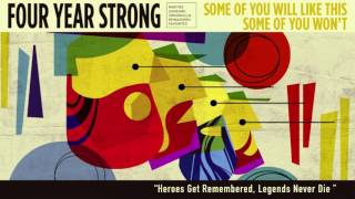 Four Year Strong &quot;Heroes Get Remembered, Legends Never Die&quot; Unplugged