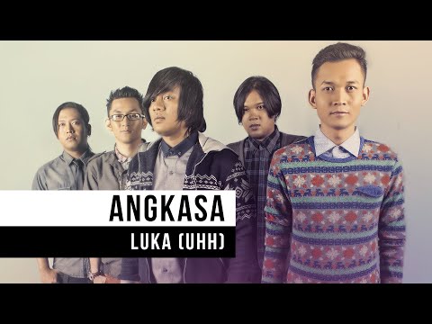 Angkasa - Luka (Uhh) (Official Music Video)