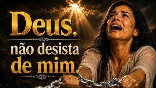 Deus... Não Desista de Mim | Louvor Pentecostal que Vai Renovar Sua Fé