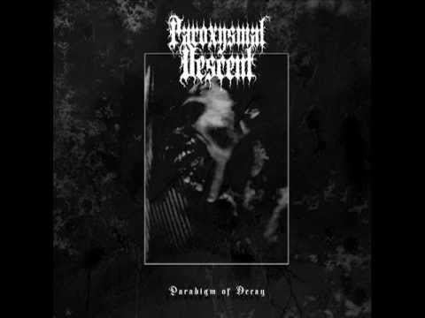 Paroxysmal Descent - The Becoming Of A Pain (More Real )