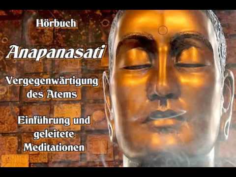 Anapanasati   Vergegenwärtigung des Atems   Einführung & Meditations  Anleitungen  Hörbuch