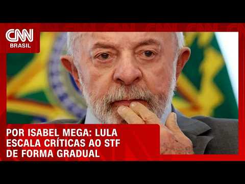 Análise: Lula escala críticas ao STF de forma gradual | LIVE CNN