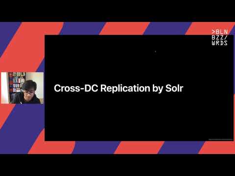 #bbuzz: Anshum Gupta - Cross DC replication in Apache Solr - Beyond just forwarding data
