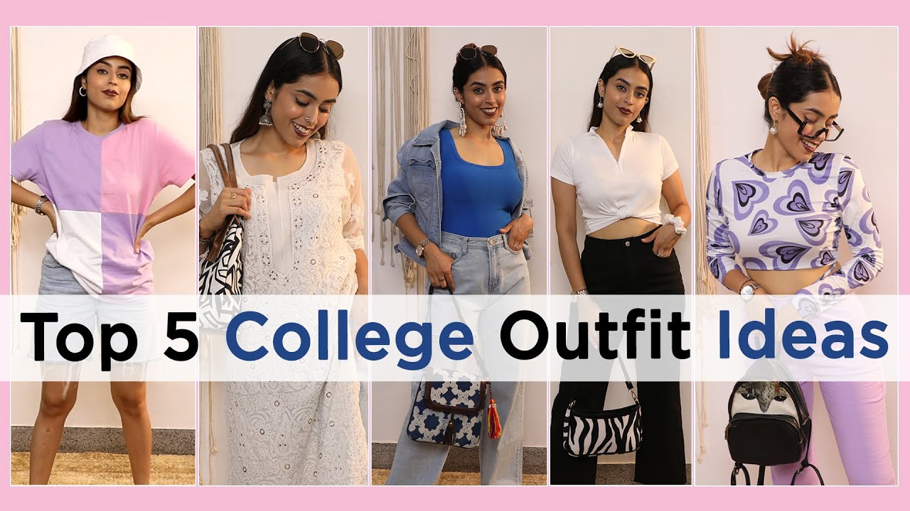 5 Amazing Outfit Ideas For College