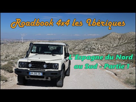 Roadbook 4x4 Espagne : L'Espagne du Nord au Sud - Partie 1 par "Les Ibériques Roadbooks"