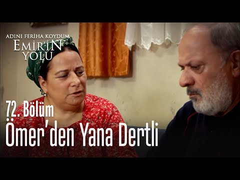 Rıza, Ömer'den yana dertli - Adını Feriha Koydum Emir'in Yolu 72. Bölüm
