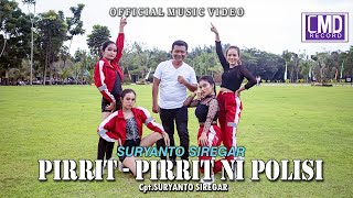 Download lagu Suryanto Siregar Pirrit Pirrit Ni Polisi Music... mp3
