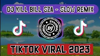Download lagu DJ KILL BILL SZA TIKTOK VIRAL DJ SLOW FULL BASS TERBARU mp3