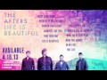 The Afters - Life Is Beautiful - Album Preview 