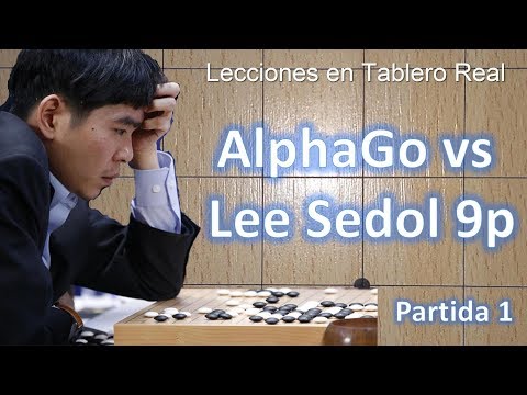 Lecciones en Tablero Real - AlphaGo vs Lee Sedol 9p | Partida 1