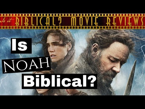 Is "Noah" (2014) Biblical? - Movie Review