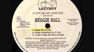 Reggie Hall keep on a house of jazz mix 1993