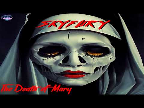 SKYFURY - The Death Of Mary (Original Mix)