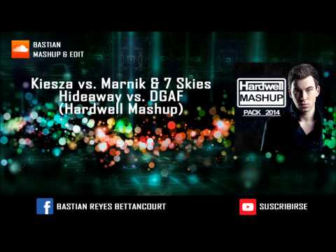 Kiesza vs  Marnik & 7 Skies - Hideaway vs  DGAF (Hardwell Mashup)