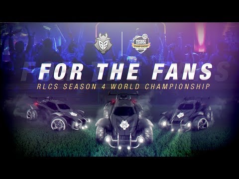 For The Fans: RLCS Season 4 World Championship